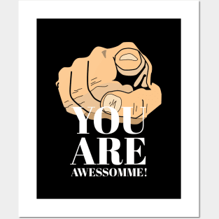 You Are Awessomme! Posters and Art